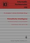 Künstliche Intelligenz: Theoretische Grundlagen und Anwendungsfelder Frühjahrsschulen, Dassel 1985 und 1986 (German Edition) (Informatik-Fachberichte)
