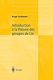 Introduction %C3%A0 La Th%C3%A9orie Des Groupes De Lie