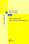 Heat Kernels and Dirac Operators (Grundlehren Text Editions)