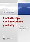 Psychotherapie und Entwicklungspsychologie: Beziehungen: Herausforderungen, Ressourcen, Risiken