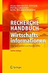 Recherchehandbuch Wirtschaftsinformationen. Vorgehen, Quellen und Praxisbeispiele: Vorgehen, Quellen Und Praxisbeispiele