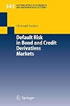 Default Risk in Bond and Credit Derivatives Markets (Lecture Notes in Economics and Mathematical Systems)
