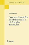 Complex Manifolds and Deformation of Complex Structures (Classics in Mathematics)