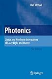 Photonics Linear And Nonlinear Interactions Of Laser Light And Matter