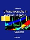 Ultrasonography in Vascular Diagnosis: A Therapy-Oriented Textbook and Atlas