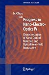 Progress in Nano-Electro Optics IV: Characterization of Nano-Optical Materials and Optical Near-Field Interactions (Springer Series in Optical Sciences) (v. 4)
