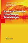 Von Prozessmodellen zu lauffähigen Anwendungen : ARIS in der Praxis