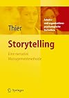 Storytelling Eine narrative Managementmethode