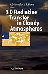 3D Radiative Transfer in Cloudy Atmospheres (Physics of Earth and Space Environments)