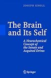 The Brain and Its Self: A Neurochemical Concept of the Innate and Acquired Drives