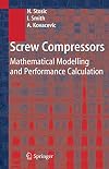 Screw Compressors: Mathematical Modelling and Performance Calculation