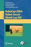 RoboCup 2004: Robot Soccer World Cup VIII