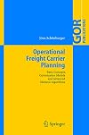 Operational Freight Carrier Planning: Basic Concepts, Optimization Models and Advanced Memetic Algorithms (GOR-Publications)