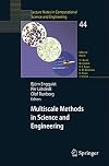 Multiscale Methods in Science and Engineering