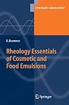 Rheology Essentials of Cosmetic and Food Emulsions (Springer Laboratory)