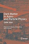 Dark Matter in Astro- and Particle Physics: Proceedings of the International Conference DARK 2004, College Station, USA, 3-9 October, 2004