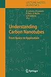 Understanding Carbon Nanotubes: From Basics to Applications (Lecture Notes in Physics)