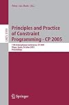 Principles and Practice of Constraint Programming - CP 2005: 11th International Conference, CP 2005, Sitges Spain, October 1-5, 2005 (Lecture Notes in ... / Programming and Software Engineering)