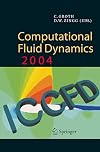 Computational Fluid Dynamics 2004 Proceedings of the Third International Conference on Computational Fluid Dynamics, ICCFD3, Toronto, 12-16 July 2004