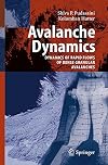 Avalanche Dynamics Dynamics of Rapid Flows of Dense Granular Avalanches