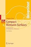 Compact Riemann Surfaces: An Introduction to Contemporary Mathematics