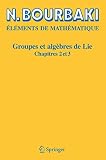 Elements De Mathematique Groupes Et Algebres De Lie Chapitres 2 Et 3 French Edition