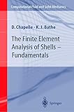 The Finite Element Analysis Of Shells Fundamentals