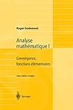 Analyse Math%C3%A9matique I : Convergence, Fonctions %C3%A9l%C3%A9mentaires