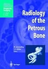 Radiology of the Petrous Bone (Medical Radiology / Diagnostic Imaging)