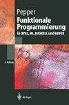 Funktionale Programmierung: in OPAL, ML, HASKELL und GOFER (Springer-Lehrbuch) (German Edition)