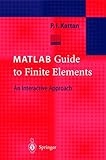 Matlab Guide To Finite Elements An Interactive Approach