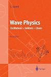 Wave Physics: Oscillations - Solitons - Chaos (Advanced Texts in Physics)