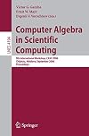 Computer Algebra in Scientific Computing: 9th International Workshop, CASC 2006, Chisinau, Moldova, September 11-15, 2006, Proceedings (Lecture Notes ... Computer Science and General Issues)