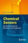Chemical Sensors: An Introduction for Scientists and Engineers