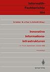 Innovative Informations-Infrastrukturen : Ergebnisse einer Kooperation der Universität des Saarlandes und der Siemens AG