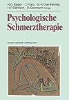 Psychologische Schmerztherapie: Grundlagen, Diagnostik, Krankheitsbilder, Behandlung
