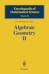 Algebraic Geometry II: Cohomology of Algebraic Varieties. Algebraic Surfaces (Encyclopaedia of Mathematical Sciences) (v. 2)