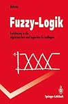 Fuzzy-Logik – Einführung In Die Algebraischen Und Logischen Grundlagen