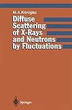 Diffuse Scattering Of Xrays And Neutrons By Fluctuations