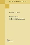 Lectures On Celestial Mechanics Reprint Of The 1971 Edition
