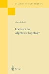 Lectures on algebraic topology