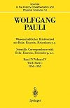 Wolfgang Pauli. Wissenschaftlicher Briefwechsel mit Bohr, Einstein, Heisenberg u.a. Band IV, Teil I. Scientific Correspondence with Bohr, Einstein, Heisenberg a.o. Volume IV, Part I: 1950-1952