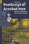 Postscript & Acrobat/Pdf: Applications, Troubleshooting, and Cross-Platform Publishing