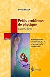 Petits Problmes De Physique Deuxieme Partie Mathmatiques Spciales Mp Pc Psi Et Premier Cycle Universitaire