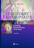Secondary Rhinoplasty Including Reconstruction Of The Nose