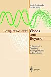 Complex Systems: Chaos and Beyond, A Constructive Approach with Applications in Life Sciences