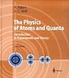 The Physics of Atoms and Quanta: Introduction to Experiments and Theory