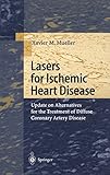 Lasers For Ischemic Heart Disease Update On Alternatives For The Treatment Of Diffuse Coronary Artery Disease