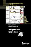 Design Patterns for e-Science (Texts in Computational Science and Engineering)