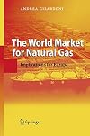 The World Market for Natural Gas Implications for Europe
